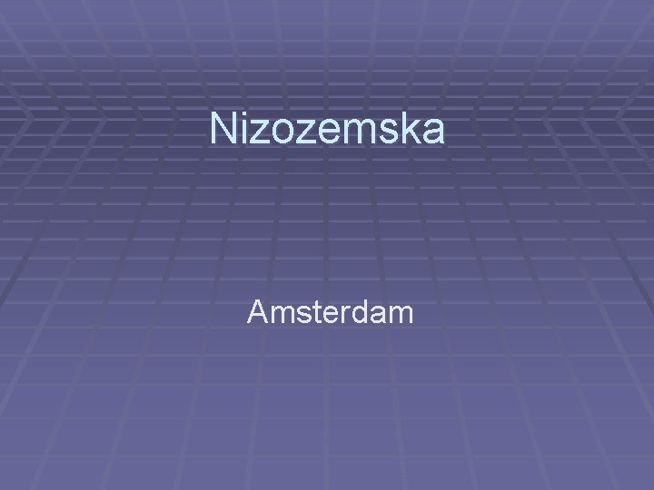 Nizozemska Amsterdam 