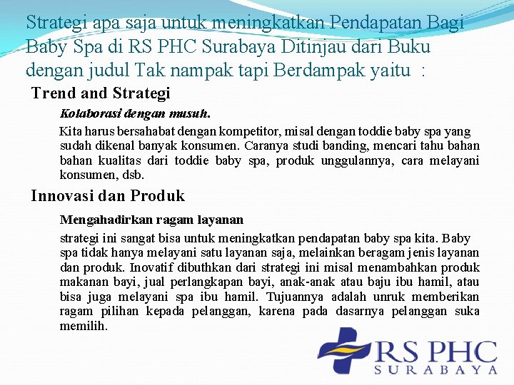 Strategi apa saja untuk meningkatkan Pendapatan Bagi Baby Spa di RS PHC Surabaya Ditinjau