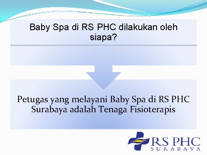 Baby Spa di RS PHC dilakukan oleh siapa? Petugas yang melayani Baby Spa di