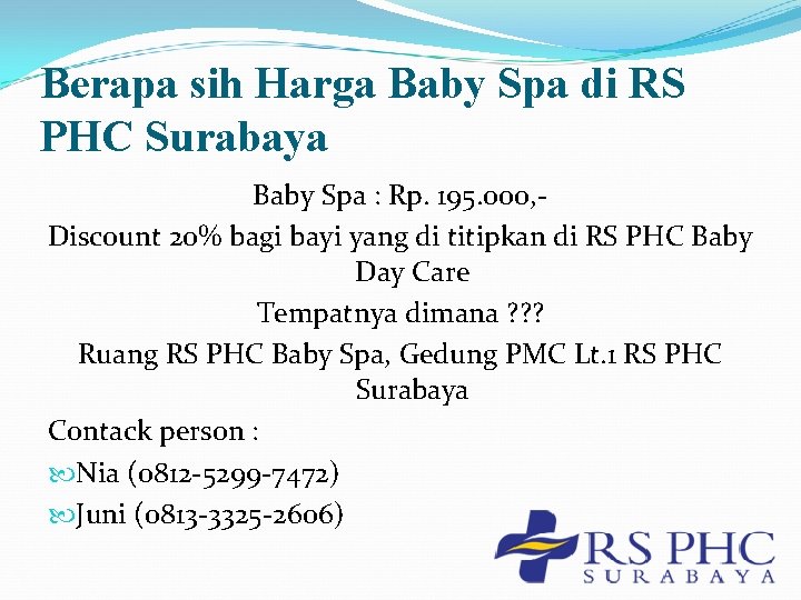 Berapa sih Harga Baby Spa di RS PHC Surabaya Baby Spa : Rp. 195.