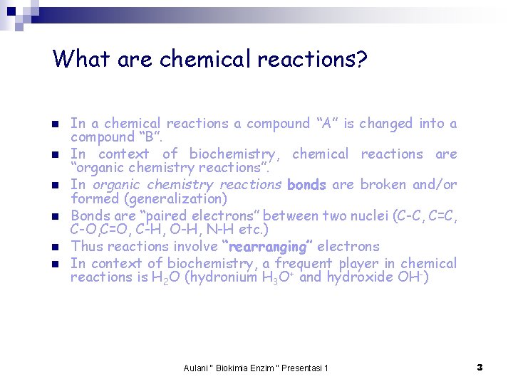 What are chemical reactions? n n n In a chemical reactions a compound “A”