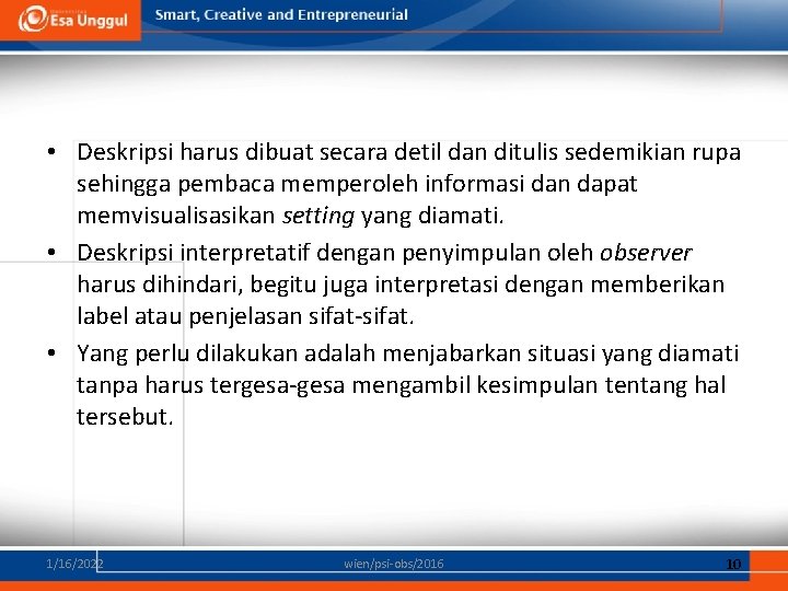  • Deskripsi harus dibuat secara detil dan ditulis sedemikian rupa sehingga pembaca memperoleh