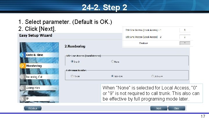 24 -2. Step 2 1. Select parameter. (Default is OK. ) 2. Click [Next].