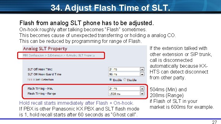 34. Adjust Flash Time of SLT. Flash from analog SLT phone has to be
