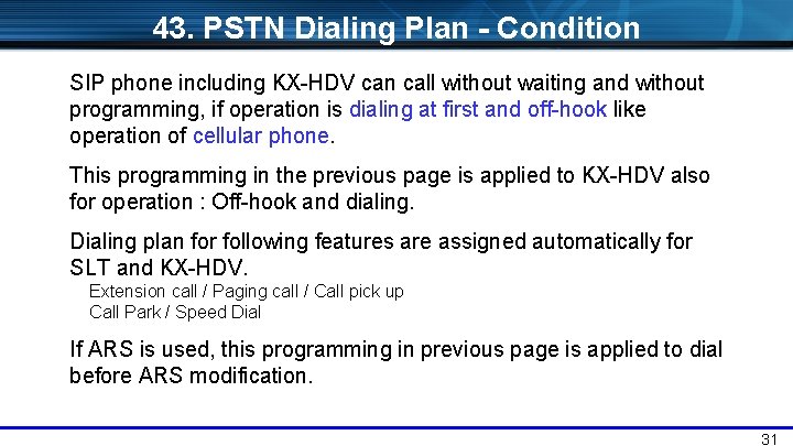 43. PSTN Dialing Plan - Condition SIP phone including KX-HDV can call without waiting