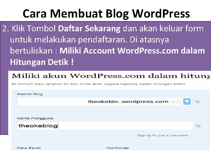 Cara Membuat Blog Word. Press 2. Klik Tombol Daftar Sekarang dan akan keluar form