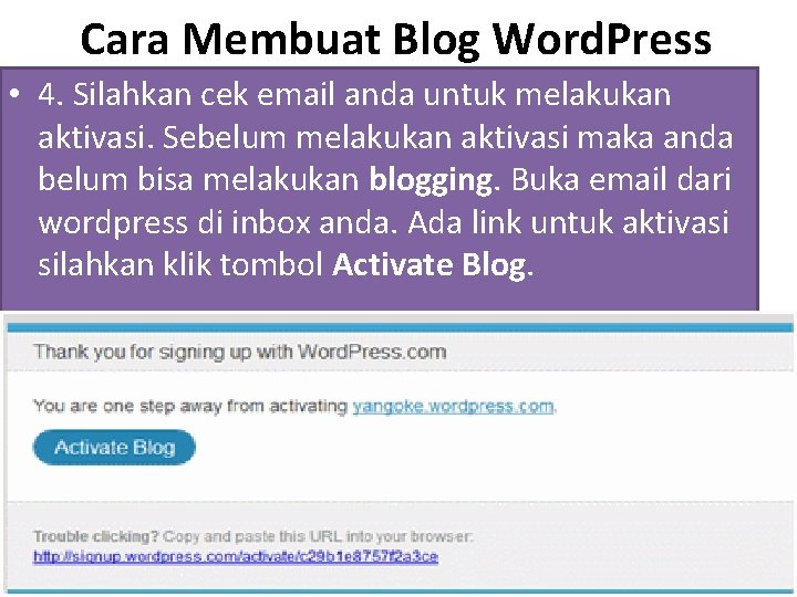 Cara Membuat Blog Word. Press • 4. Silahkan cek email anda untuk melakukan aktivasi.
