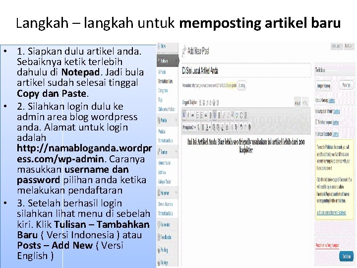 Langkah – langkah untuk memposting artikel baru • 1. Siapkan dulu artikel anda. Sebaiknya