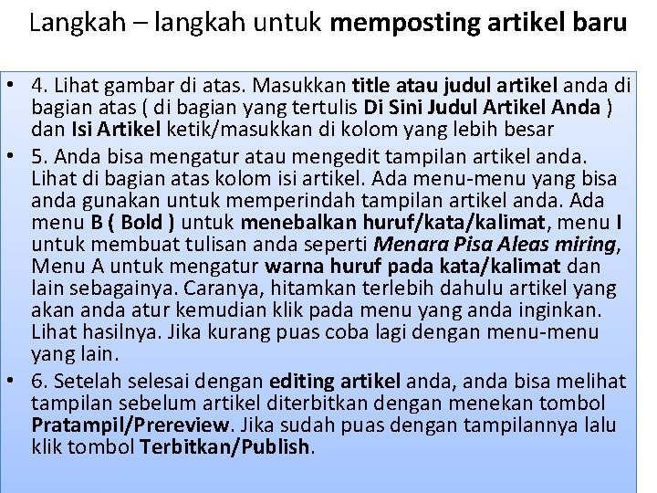 Langkah – langkah untuk memposting artikel baru • 4. Lihat gambar di atas. Masukkan