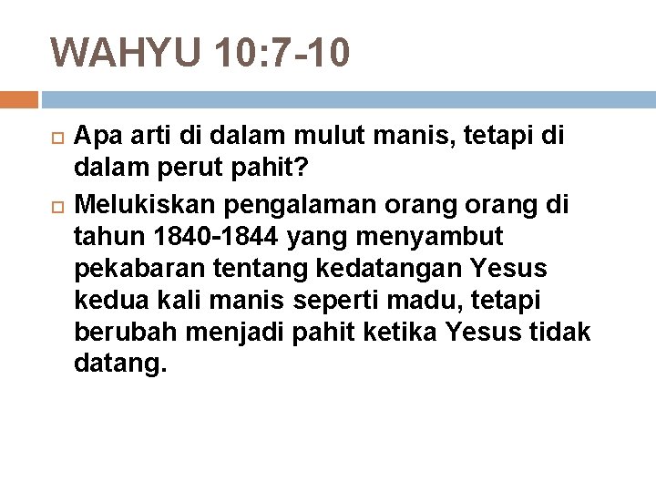 WAHYU 10: 7 -10 Apa arti di dalam mulut manis, tetapi di dalam perut