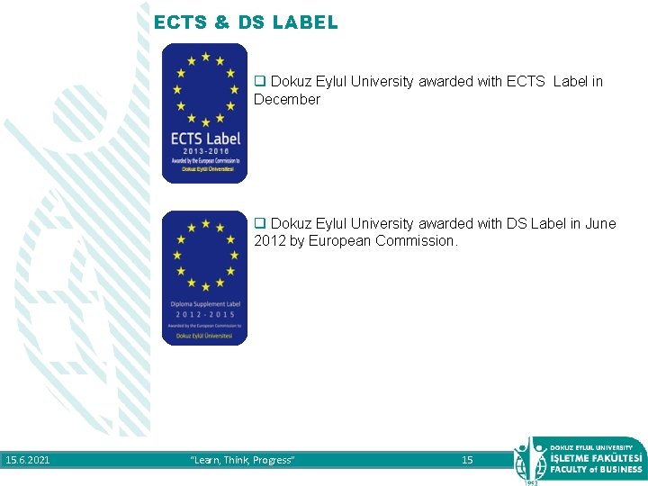 ECTS & DS LABEL q Dokuz Eylul University awarded with ECTS Label in December