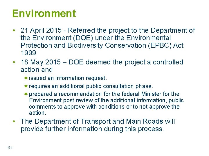 Environment • 21 April 2015 - Referred the project to the Department of the
