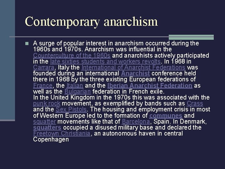 Contemporary anarchism n A surge of popular interest in anarchism occurred during the 1960