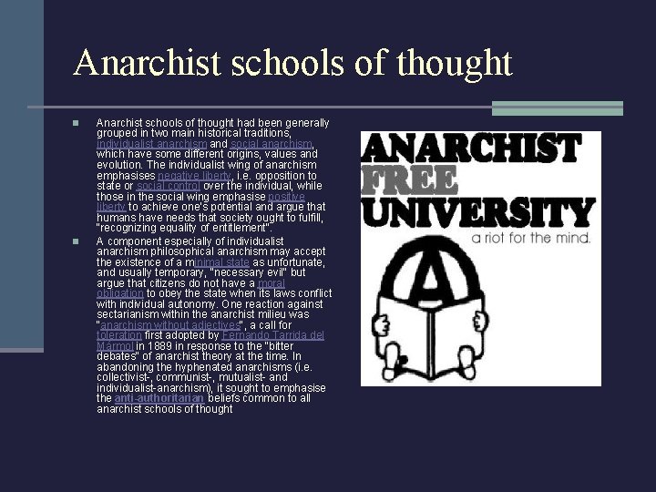 Anarchist schools of thought n n Anarchist schools of thought had been generally grouped