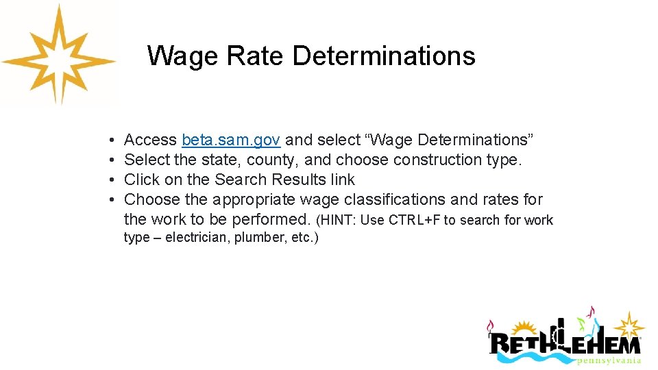 Wage Rate Determinations • • Access beta. sam. gov and select “Wage Determinations” Select