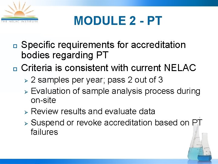 MODULE 2 - PT ¨ ¨ Specific requirements for accreditation bodies regarding PT Criteria