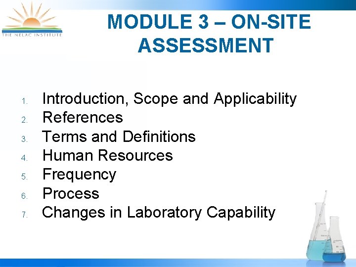 MODULE 3 – ON-SITE ASSESSMENT 1. 2. 3. 4. 5. 6. 7. Introduction, Scope