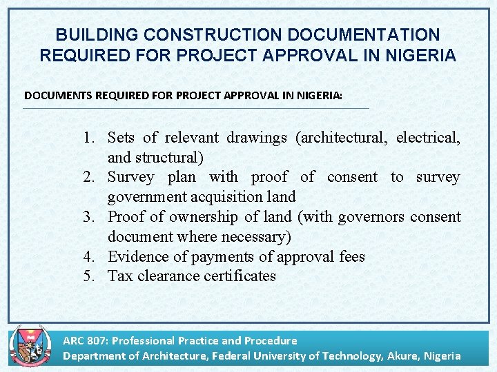 BUILDING CONSTRUCTION DOCUMENTATION REQUIRED FOR PROJECT APPROVAL IN NIGERIA DOCUMENTS REQUIRED FOR PROJECT APPROVAL