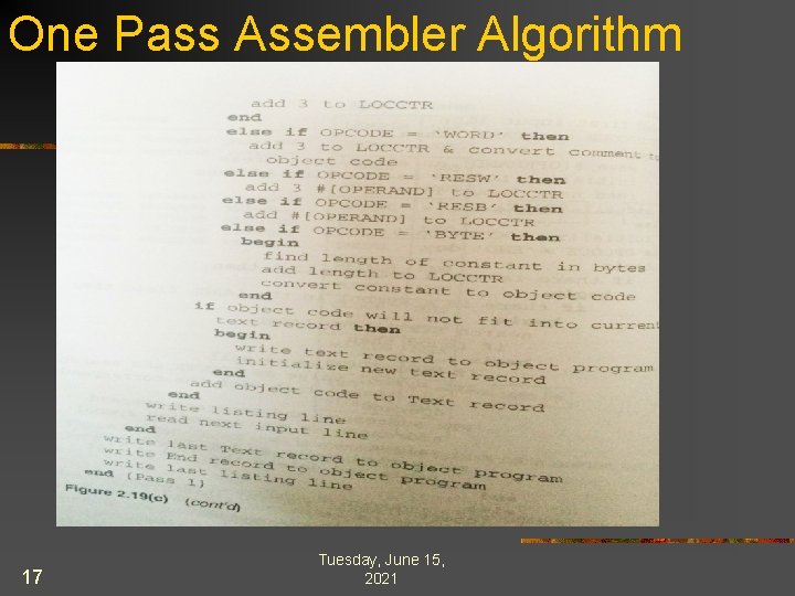 One Pass Assembler Algorithm 17 Tuesday, June 15, 2021 