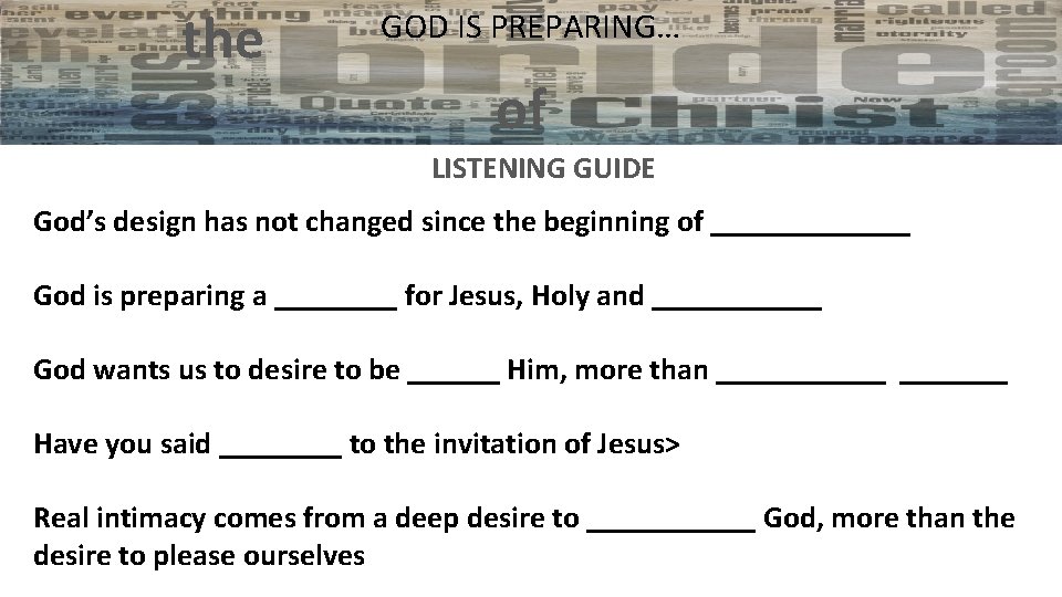 the GOD IS PREPARING… of LISTENING GUIDE God’s design has not changed since the