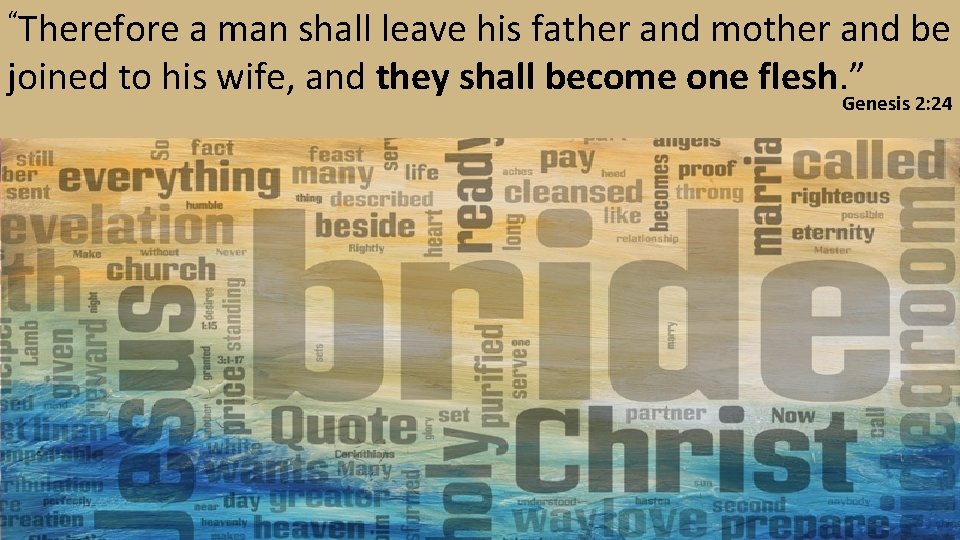 “Therefore a man shall leave his father and mother and be joined to his