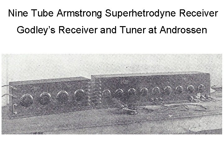 Nine Tube Armstrong Superhetrodyne Receiver Godley’s Receiver and Tuner at Androssen 