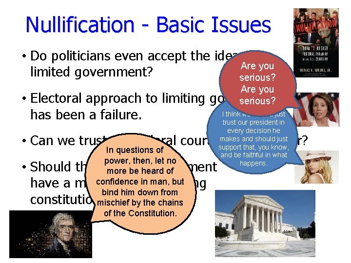 Nullification - Basic Issues • Do politicians even accept the idea of a Are