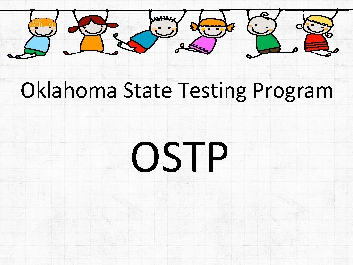 Oklahoma State Testing Program OSTP 