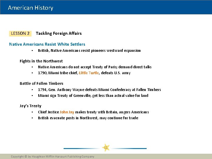 American History Tackling Foreign Affairs LESSON 2 Native Americans Resist White Settlers • British,