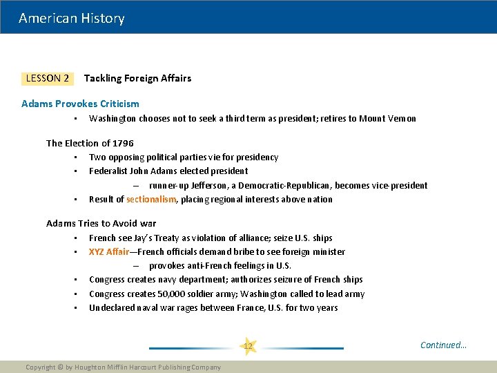 American History Tackling Foreign Affairs LESSON 2 Adams Provokes Criticism • Washington chooses not