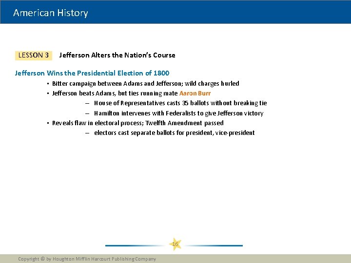 American History LESSON 3 Jefferson Alters the Nation’s Course Jefferson Wins the Presidential Election