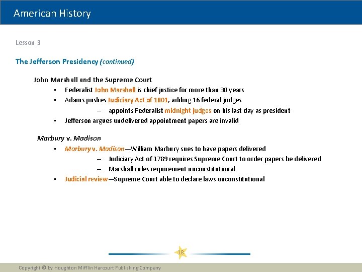 American History Lesson 3 The Jefferson Presidency (continued) John Marshall and the Supreme Court