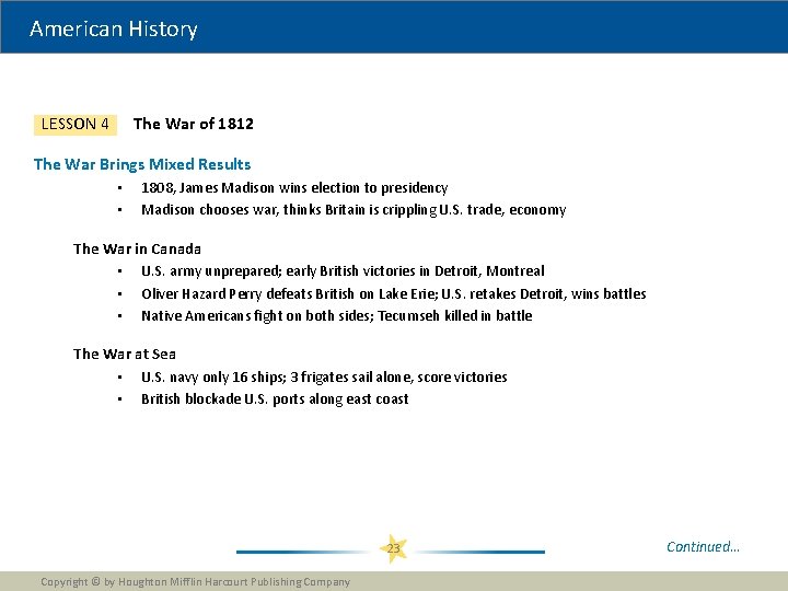 American History The War of 1812 LESSON 4 The War Brings Mixed Results •