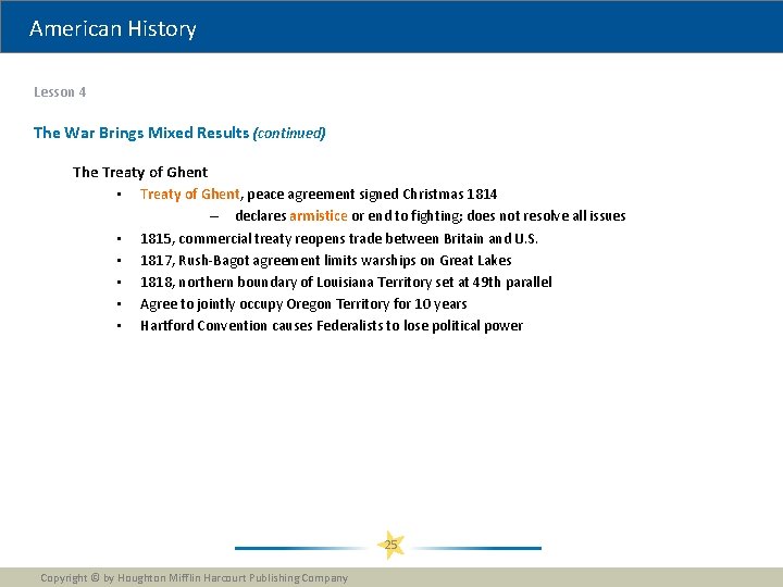 American History Lesson 4 The War Brings Mixed Results (continued) The Treaty of Ghent