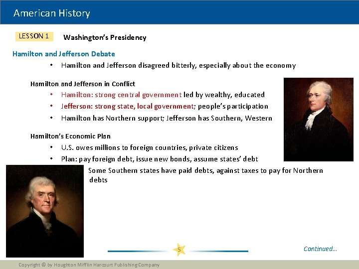 American History LESSON 1 Washington’s Presidency Hamilton and Jefferson Debate • Hamilton and Jefferson