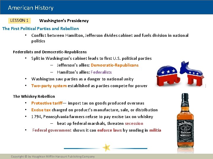 American History LESSON 1 Washington’s Presidency The First Political Parties and Rebellion • Conflict