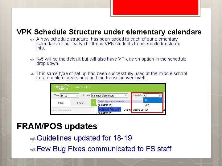 VPK Schedule Structure under elementary calendars A new schedule structure has been added to