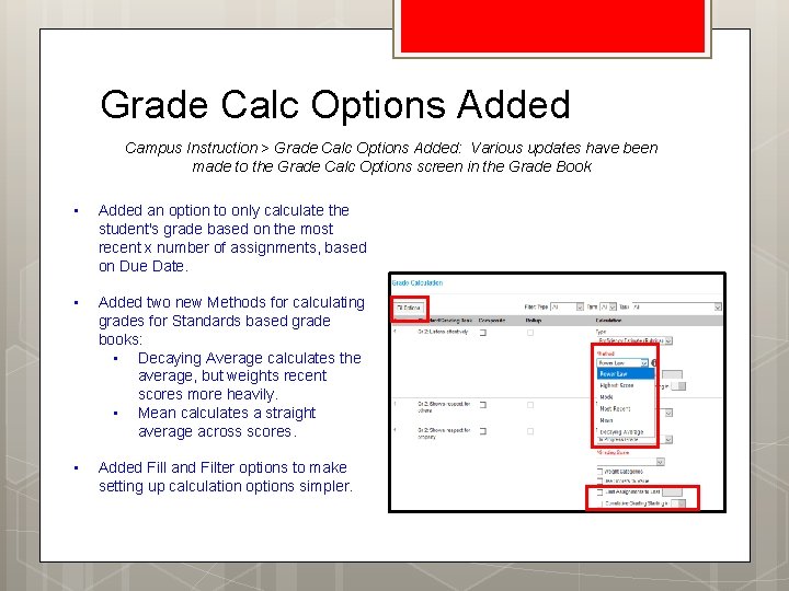 Grade Calc Options Added Campus Instruction > Grade Calc Options Added: Various updates have