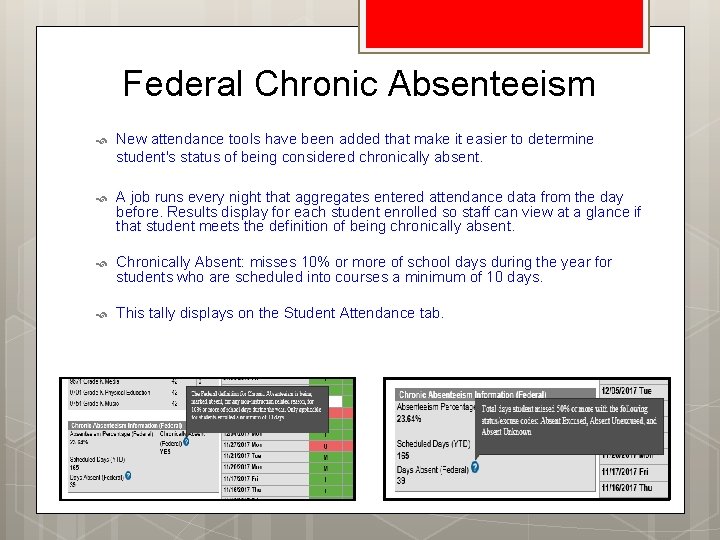 Federal Chronic Absenteeism New attendance tools have been added that make it easier to
