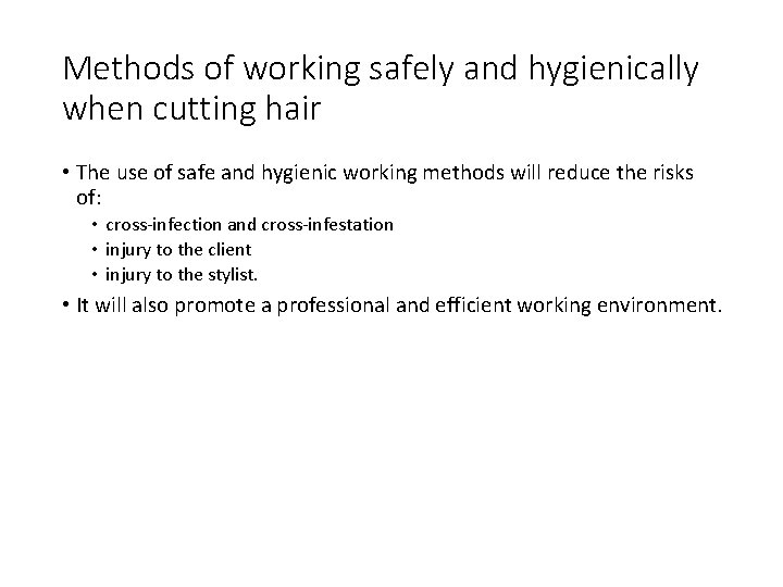 Methods of working safely and hygienically when cutting hair • The use of safe