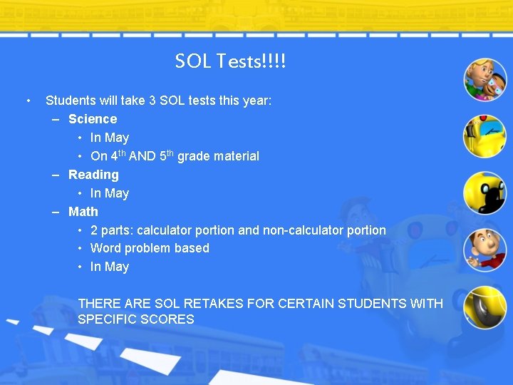 SOL Tests!!!! • Students will take 3 SOL tests this year: – Science •