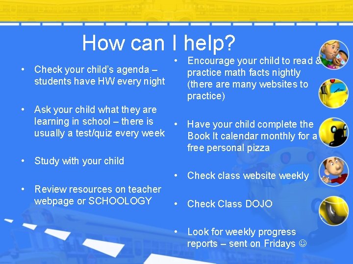 How can I help? • • • Encourage your child to read & Check How can I help? • • • Encourage your child to read & Check