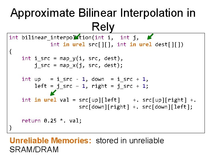 Approximate Bilinear Interpolation in Rely int bilinear_interpolation(int i, int j, int in urel src[][],