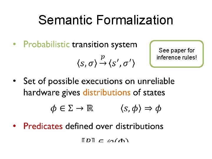 Semantic Formalization See paper for inference rules! 