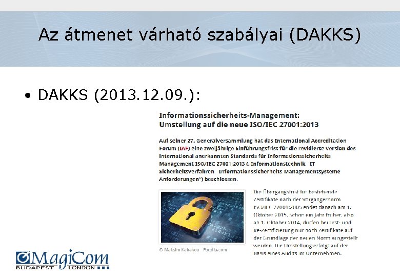 Az átmenet várható szabályai (DAKKS) • DAKKS (2013. 12. 09. ): 