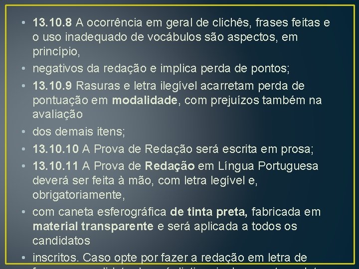  • 13. 10. 8 A ocorrência em geral de clichês, frases feitas e