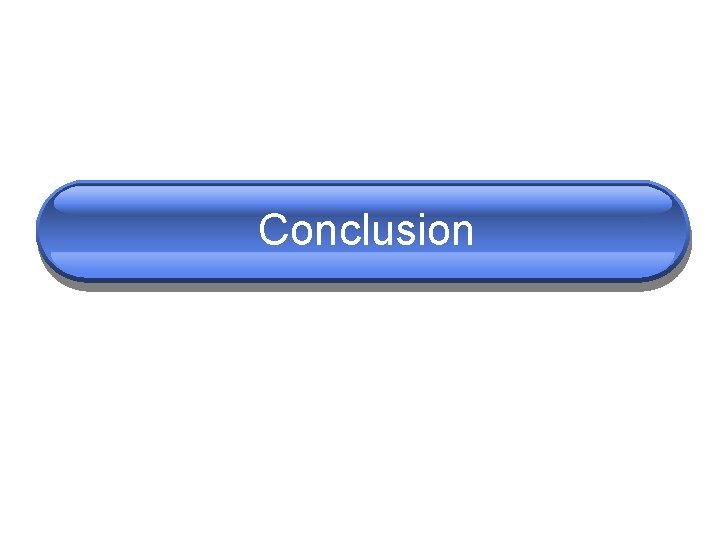 Conclusion Conclusion