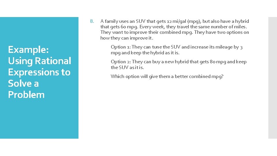 8. Example: Using Rational Expressions to Solve a Problem A family uses an SUV
