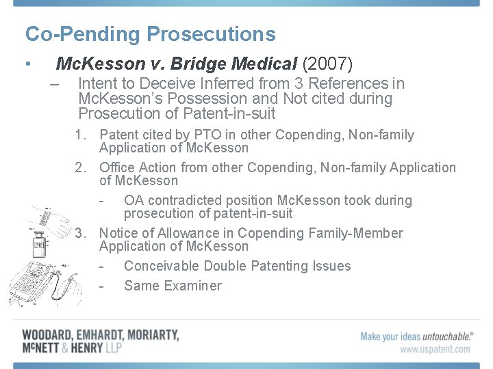 Co-Pending Prosecutions • Mc. Kesson v. Bridge Medical (2007) – Intent to Deceive Inferred