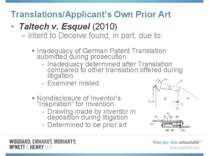 Translations/Applicant’s Own Prior Art • Taltech v. Esquel (2010) – Intent to Deceive found,